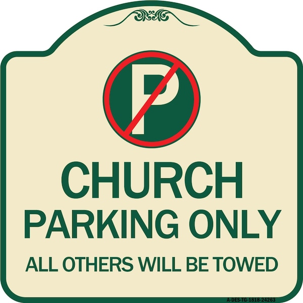 Signmission Church Parking All Others Will Towed with No Parking Symbol Aluminum Sign, 18" x 18", TG-1818-24263 A-DES-TG-1818-24263 - main